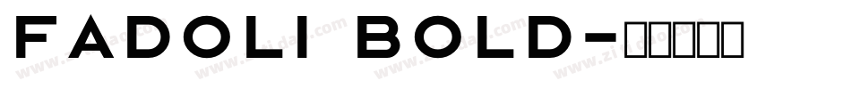Fadoli Bold字体转换